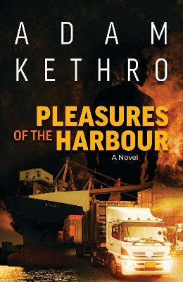 Pleasures of the Harbour - Adam Kethro