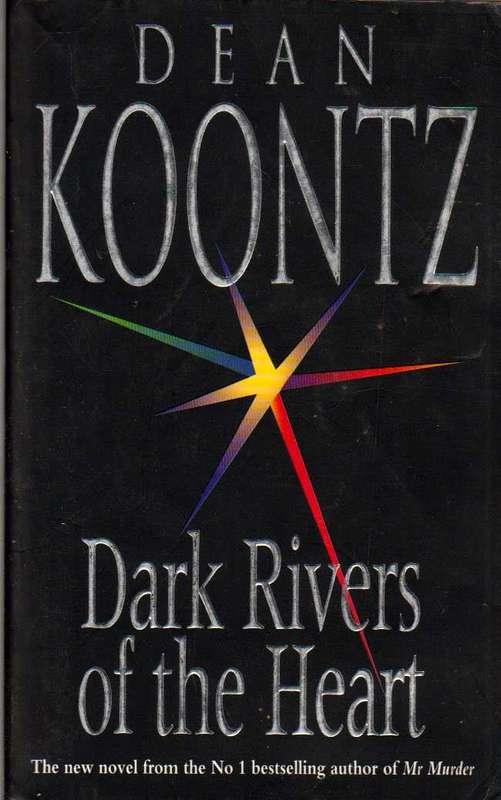 Dark Rivers of the Heart Dean Ray Koontz