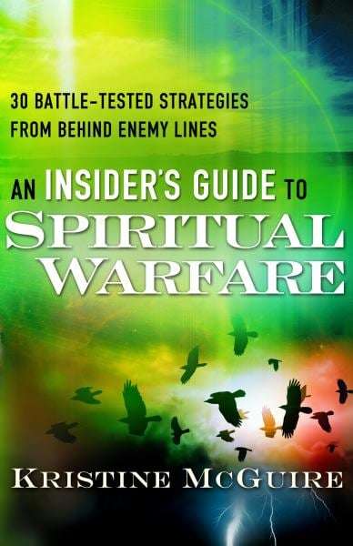 Insider's Guide to Spiritual Warfare - Kristine McGuire