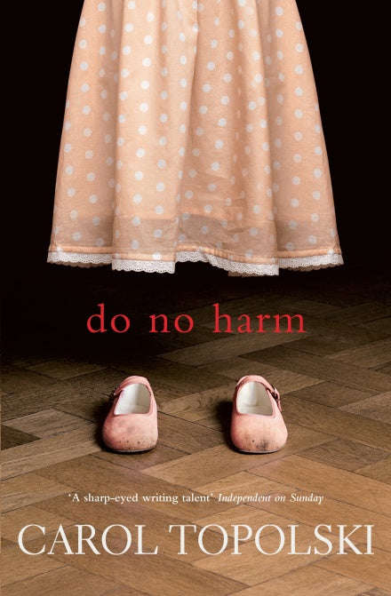 Do No Harm  Carol Topolski