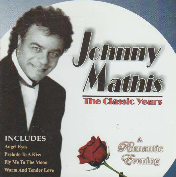 Johnny Mathis - A Romantic Evening: The Classic Years