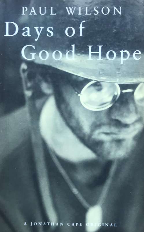 Days of Good Hope Paul Wilson