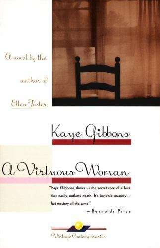 A Virtuous Woman - Kaye Gibbons