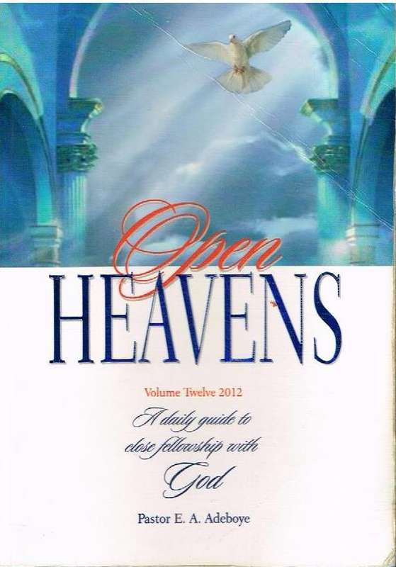 Open heavens volume 12 2012 Pastor E A Adeboye