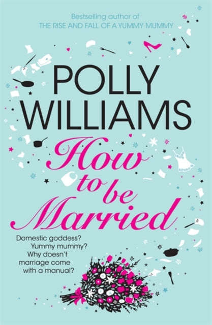 How To Be Married  Polly Williams