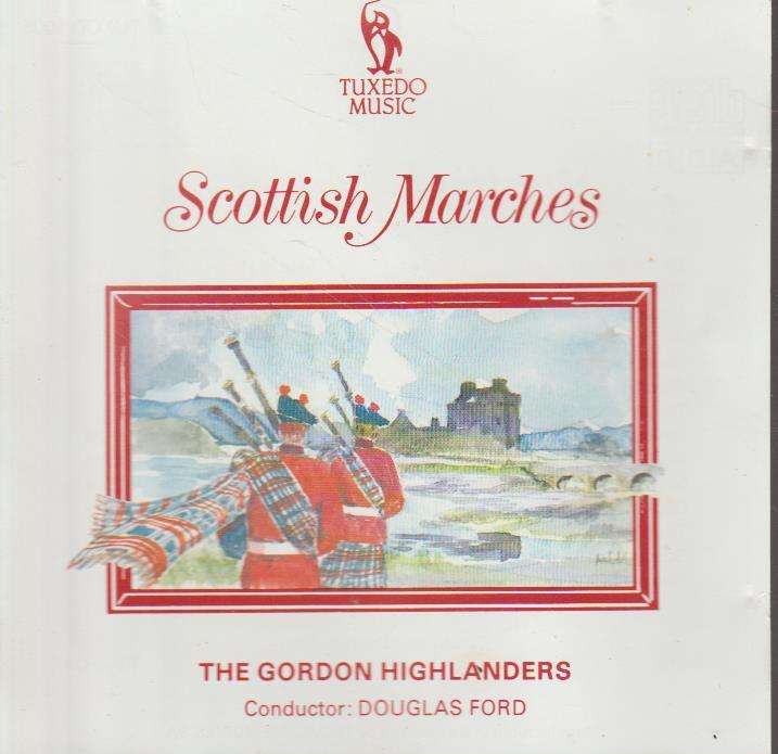 The Gordon Highlanders - Scottish Marches