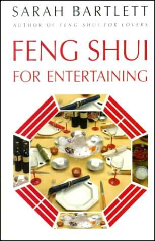 Feng Shui for Entertaining - Sarah Bartlett