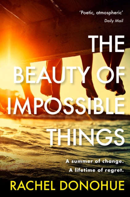 The Beauty of Impossible Things - Rachel Donohue