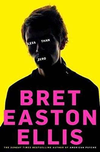 Less Than Zero Bret Easton Ellis
