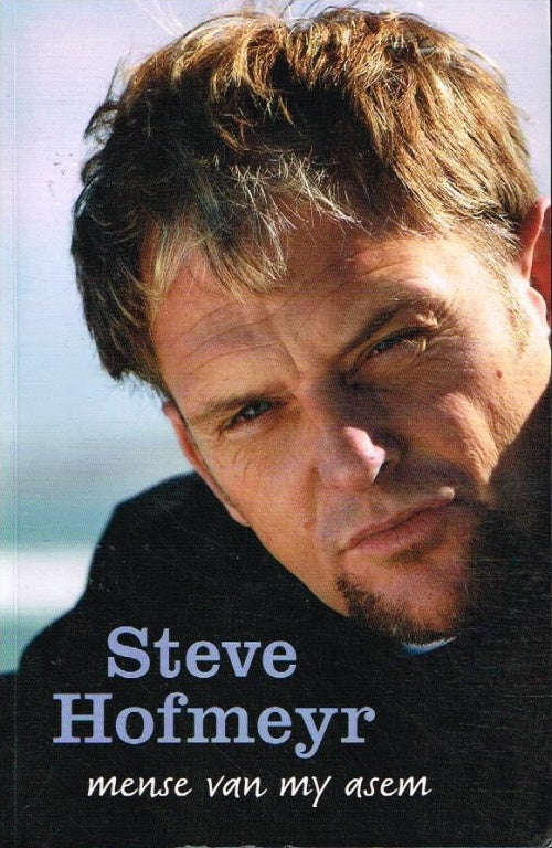 Mense van my asem Steve Hofmeyer