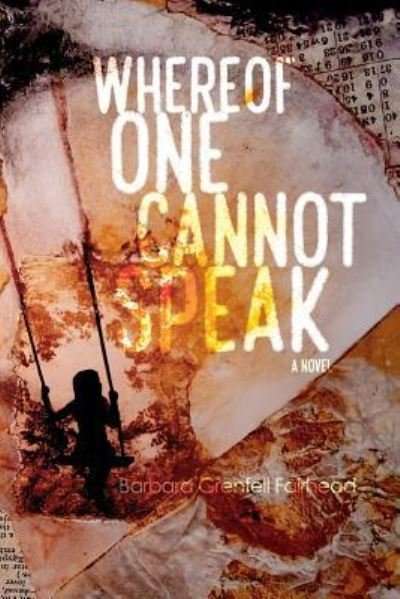 Whereof One Cannot Speak Barbara Grenfell Fairhead