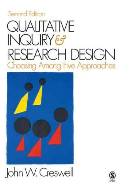 Qualitative Inquiry and Research Design: Choosing Among Five Approaches - John W. Creswell