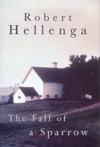 The Fall of a Sparrow Robert Hellenga