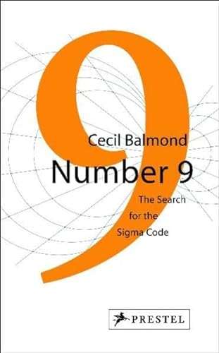 Number 9: The Search for the Sigma Code; Nine Fixed Points in the Wind - Cecil Balmond