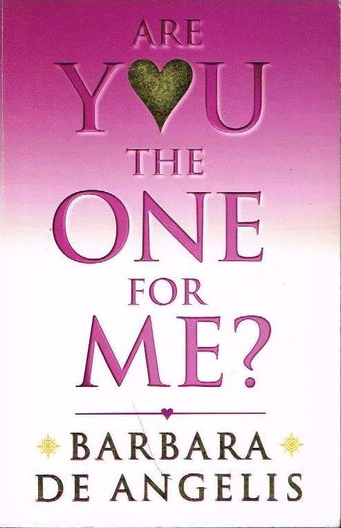 Are you the one for me? - Barbara de Angelis