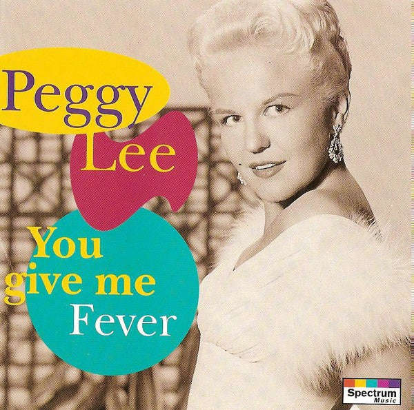 Peggy Lee - You Give Me Fever