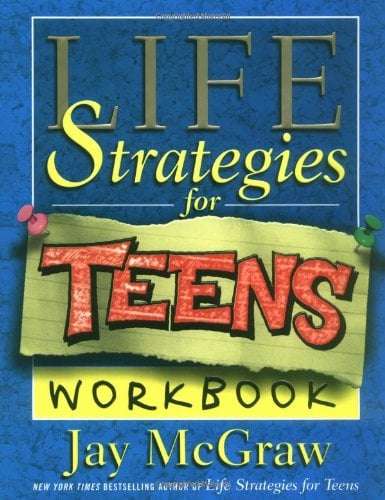 Life Strategies for Teens Workbook - Jay McGraw