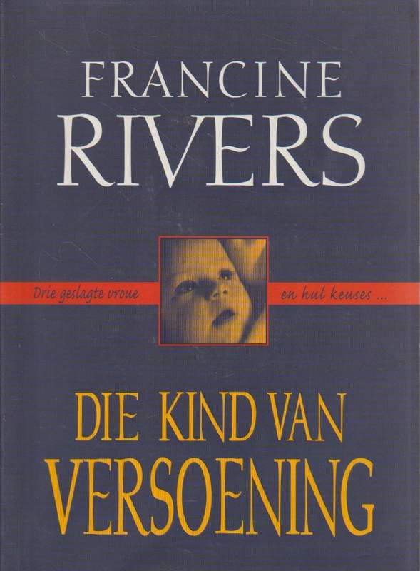 Die kind van versoening - Francine Rivers