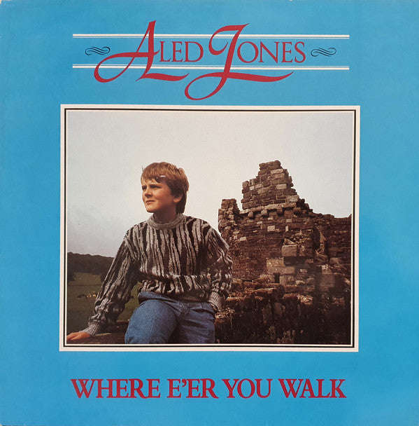 Aled Jones - Where E'er You Walk