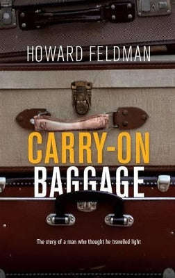Carry-on Baggage - Howard Feldman