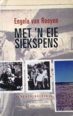 Met 'n eie siekspens: jeugherinneringe - Engela Van Rooyen