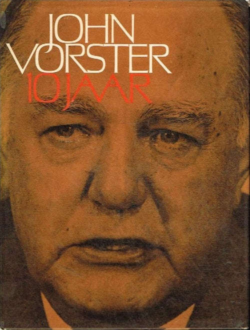 John Vorster 10 jaar - John Vorster