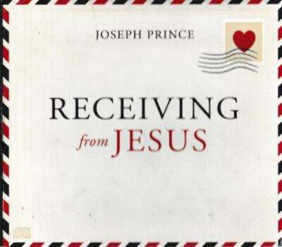 Receiving From Jesus - Joseph Prince (Audiobook - CD)