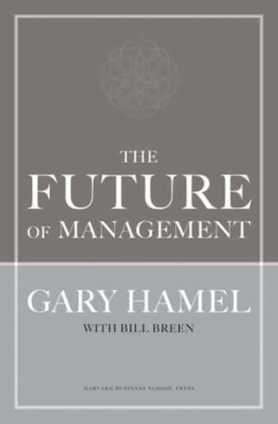 The Future of Management - Gary Hamel
