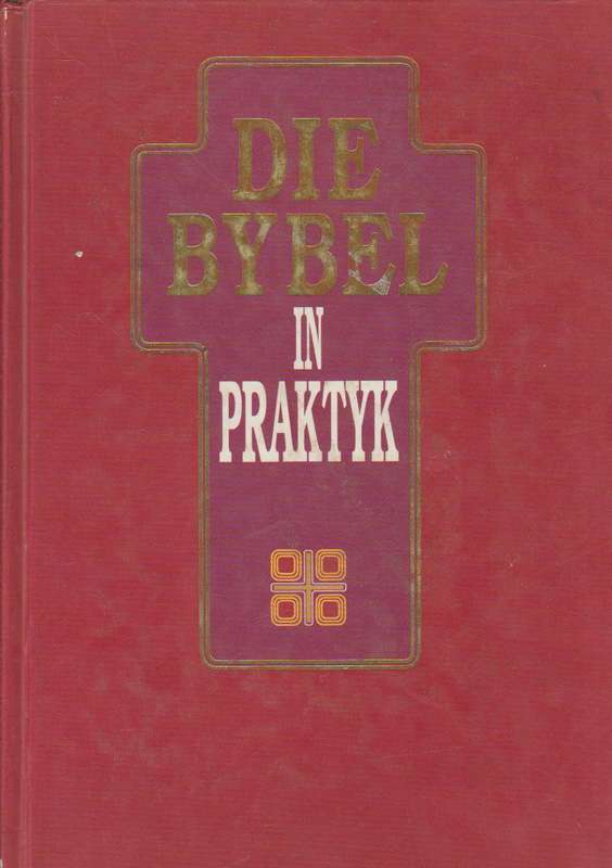 Die Bybel in Praktyk - Wil Vosloo