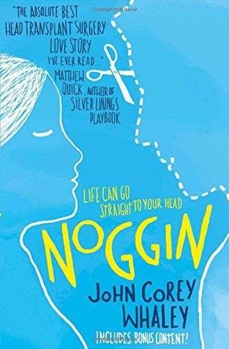 Noggin John Corey Whaley