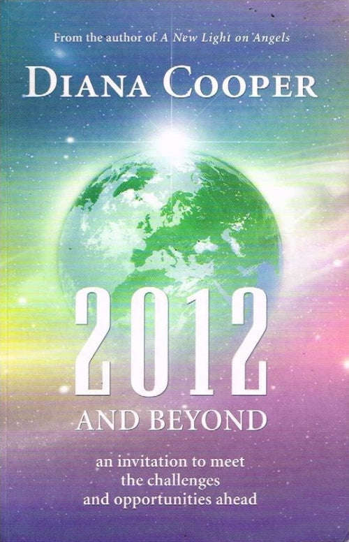 2012 and Beyond - Diana Cooper