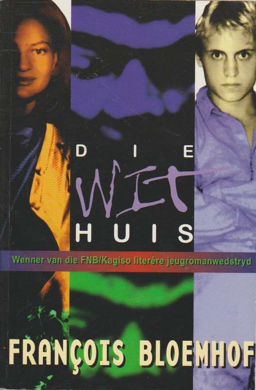 Die Wit Huis - Francois Bloemhof