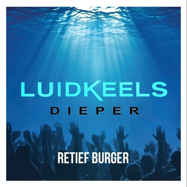 Luidkeels - Retief Burger - Dieper