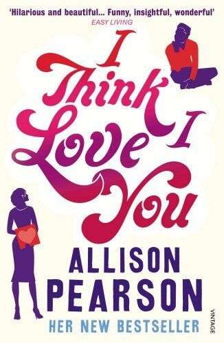 I Think I Love You Allison Pearson
