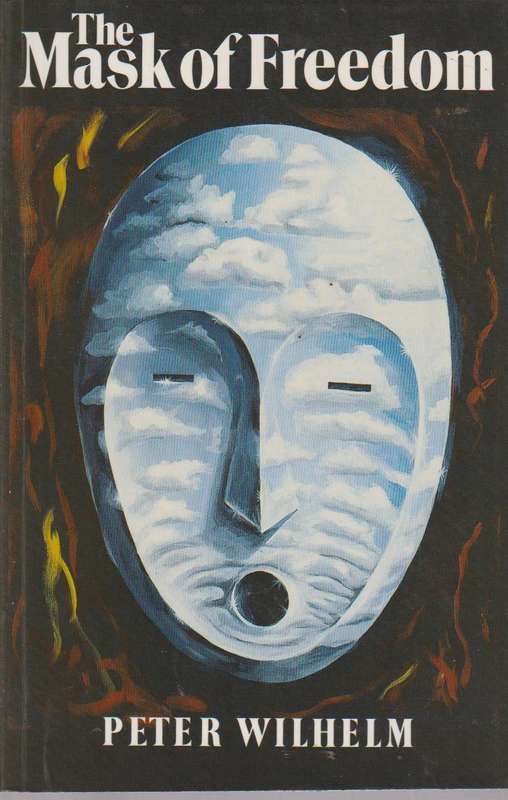 The Mask of Freedom - Peter Wilhelm