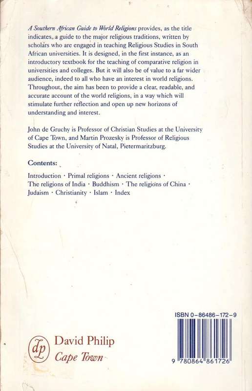 A Southern African Guide to World Religions John W. De Gruchy & Martin Prozesky