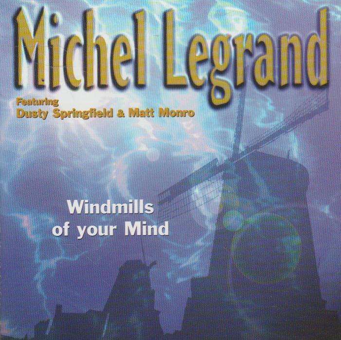 Michel Legrand - Windmills Of Your Mind