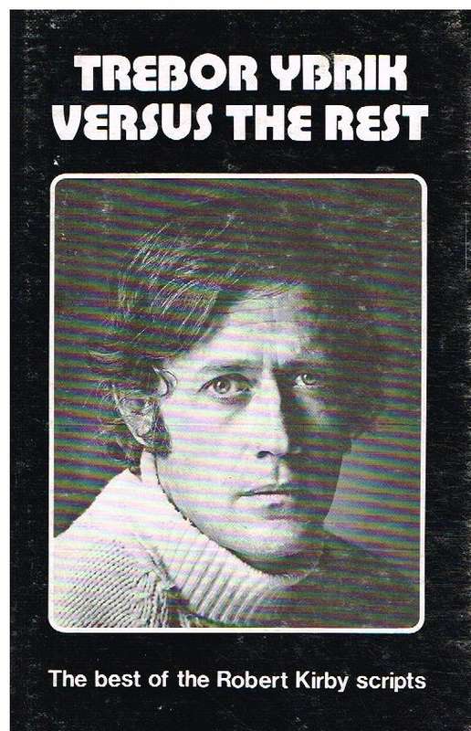 Trebor Ybrik versus the rest the best of the Robert Kirby scripts