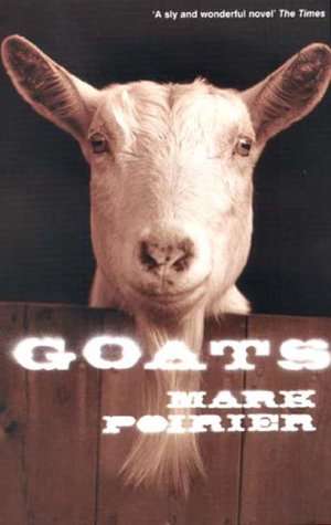 Goats - Mark Jude Poirier