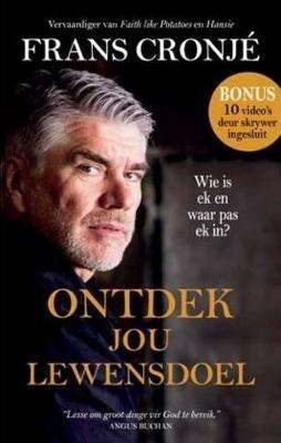 Ontdek jou lewensdoel: wie is ek en waar pas ek in ? - Frans Cronje