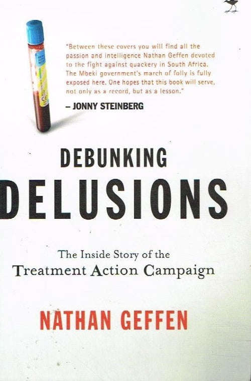 Debunking Delusions, The Inside Story of the Treatment Action Campaign - Nathan Geffen