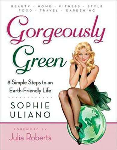 Gorgeously Green - Sophie Uliano