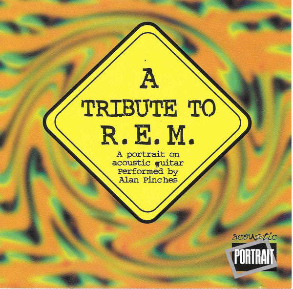 Alan Pinches - A Tribute To R.E.M.