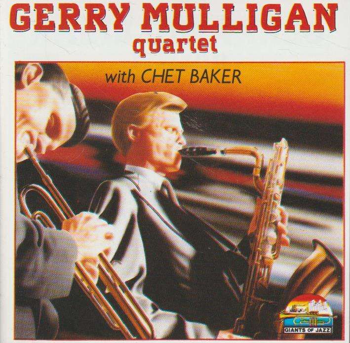 Gerry Mulligan Quartet - Gerry Mulligan Quartet With Chet Baker