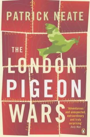 The London Pigeon Wars Patrick Neate