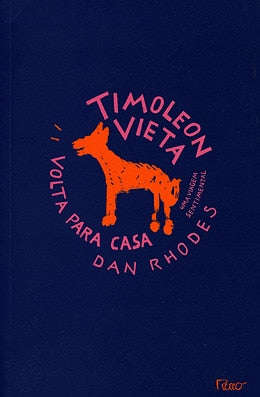 Timoleon Vieta Come Home - Dan Rhodes