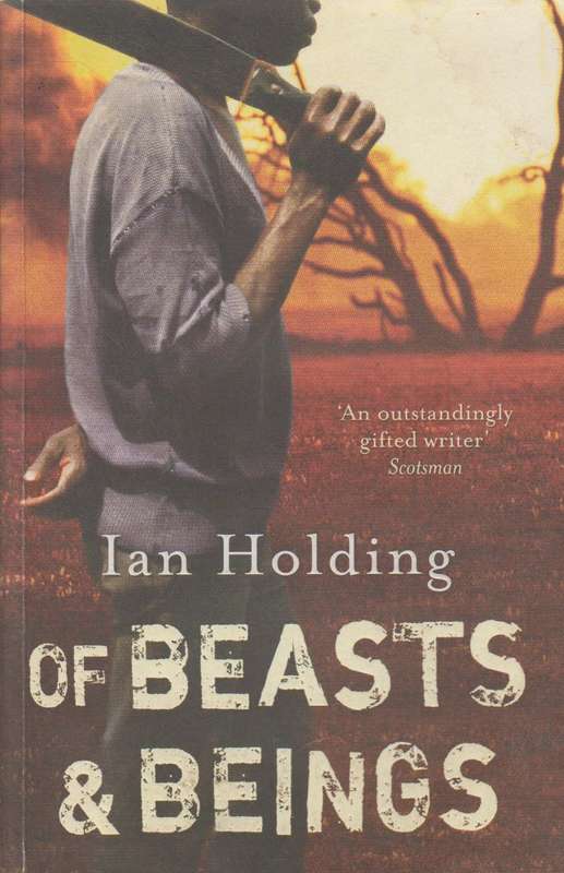 Of Beasts & Beings - Ian Holding