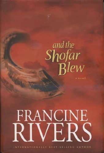 And the Shofar Blew - Francine Rivers