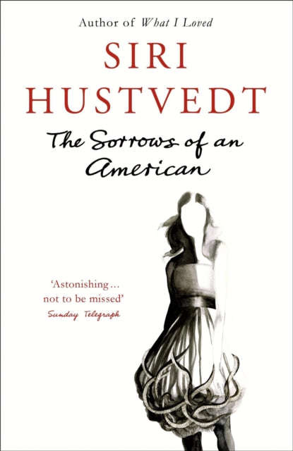 The Sorrows of an American Siri Hustvedt