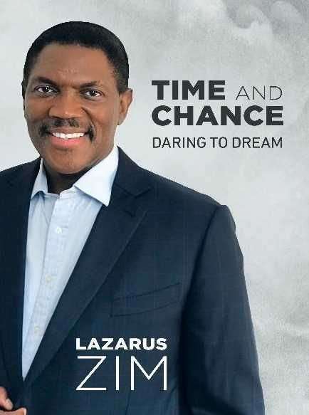 Time and Chance: Daring to Dream - Lazarus Zim